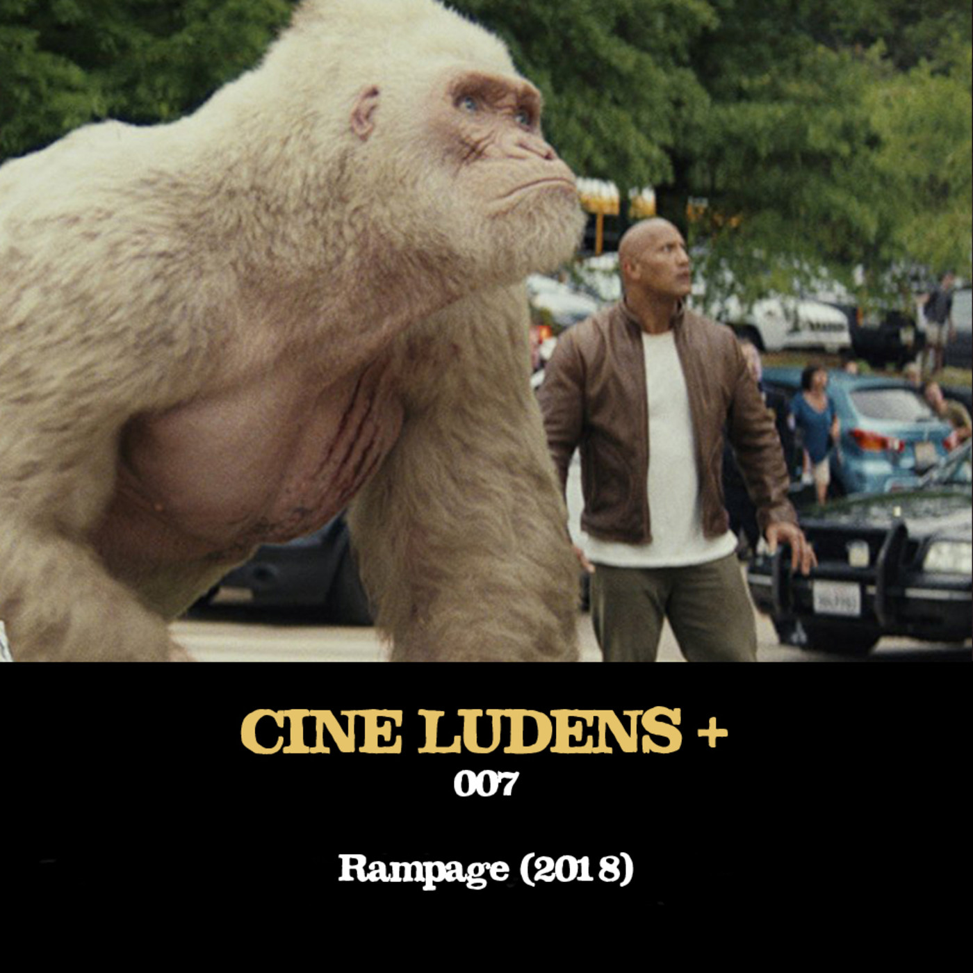 Cine Ludens Plus #007 - Rampage (2018) episode artwork