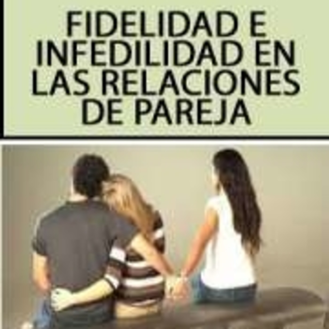 Fidelidad e Infidelidad en las Relaciones