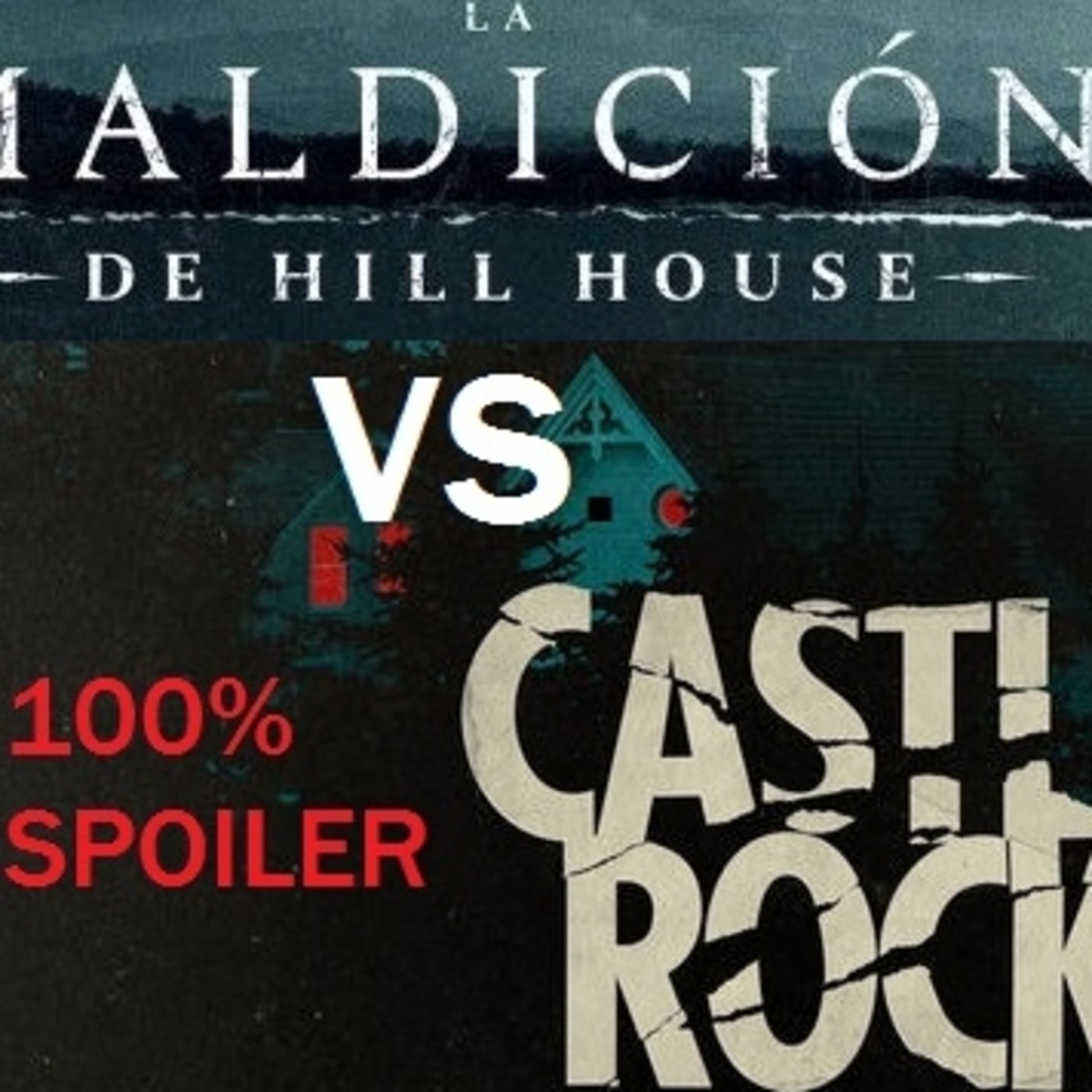 100% Spoiler 3.2. Castle Rock vs. Hill House. episode artwork