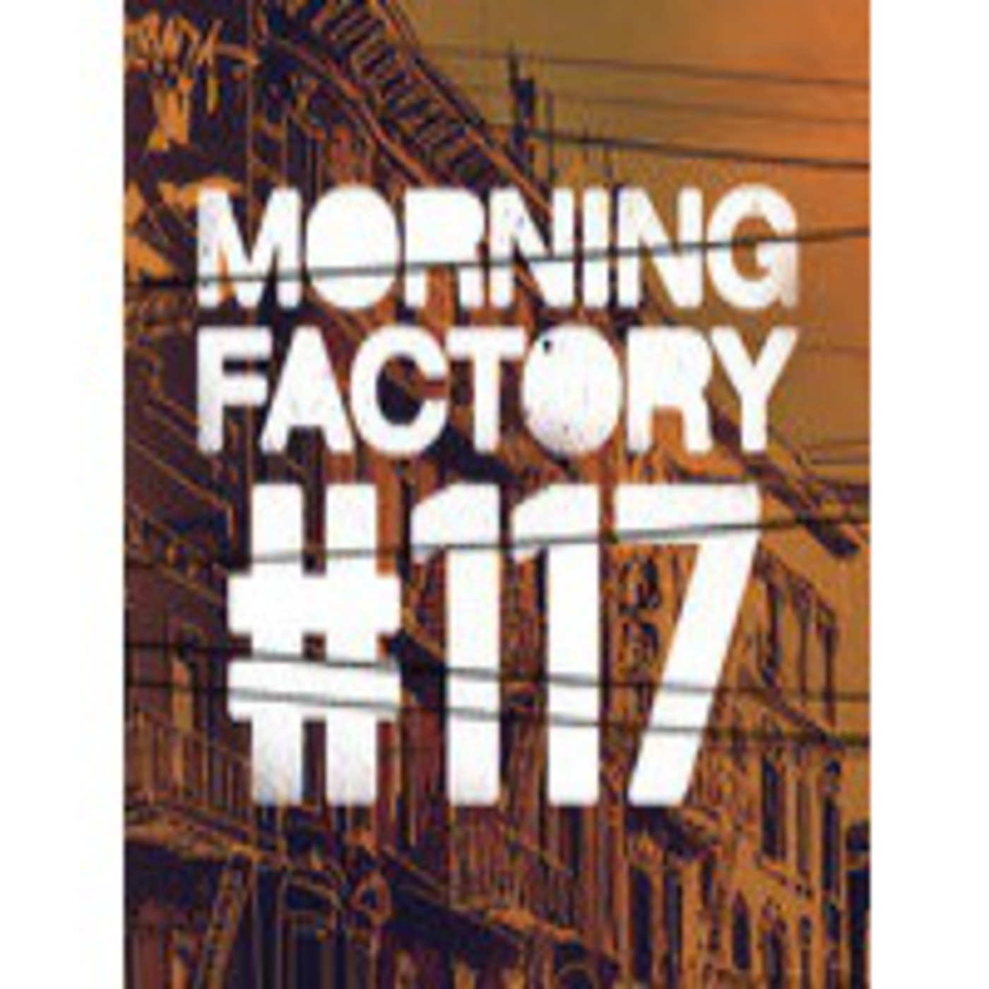 Morning Factory #117 episode artwork