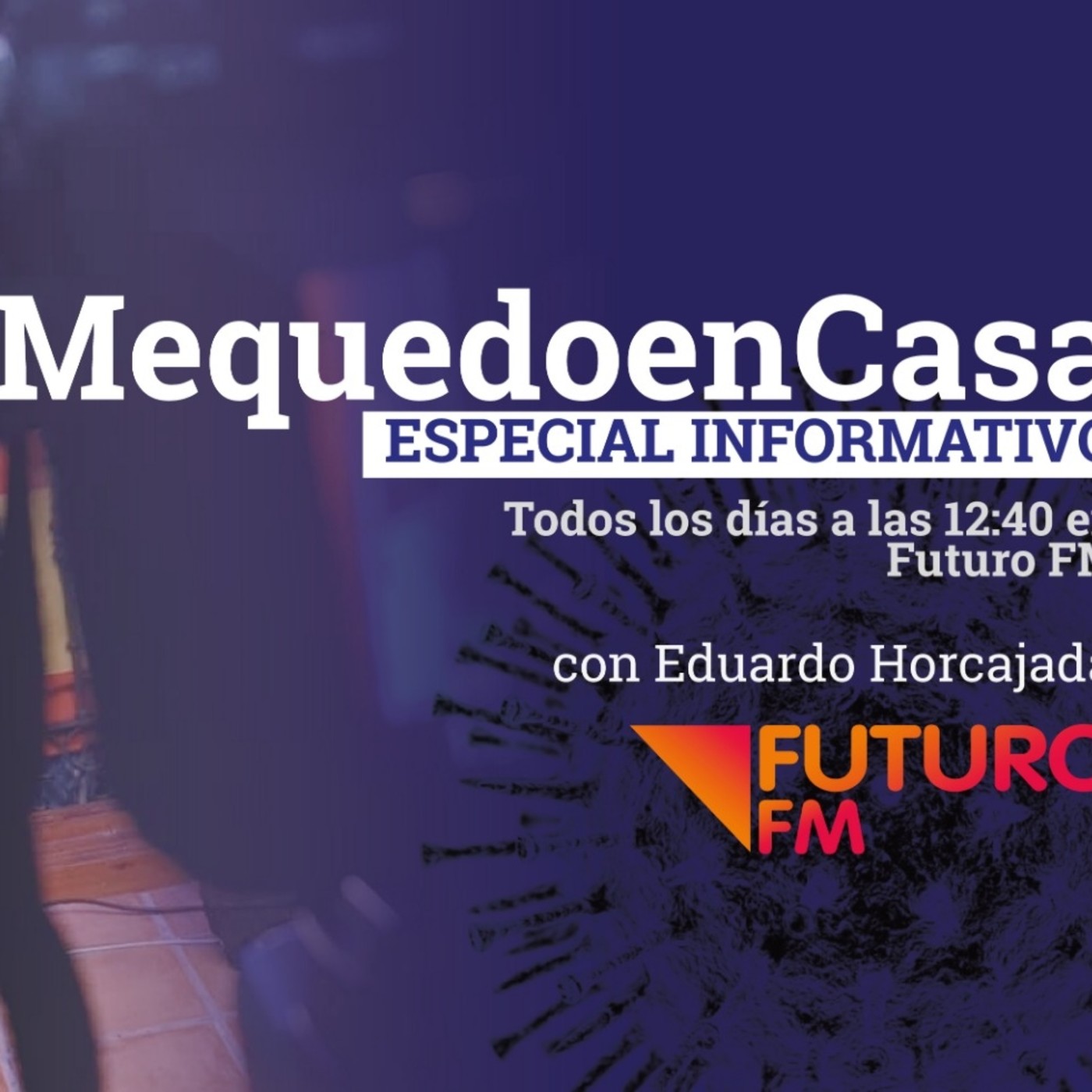 Especial informativo "Me quedo en casa" 23-03-2020 con Eduardo Horcajada episode artwork