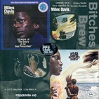 Programa Especial 400: Miles Davis - In a Silent Way i Bitches Brew