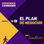 El PLAN DE NEGOCIOS con ejemplos según Juan Rivers