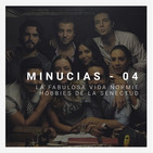 Ep. 4 - La vida Normie y los Hobbies de la Senectud