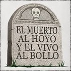 Suspiros de España: 'El muerto al hoyo y el vivo al bollo'