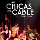Las Chicas del Cable T 3-3: La Verdad #Drama #Amistad #peliculas #podcast #audesc