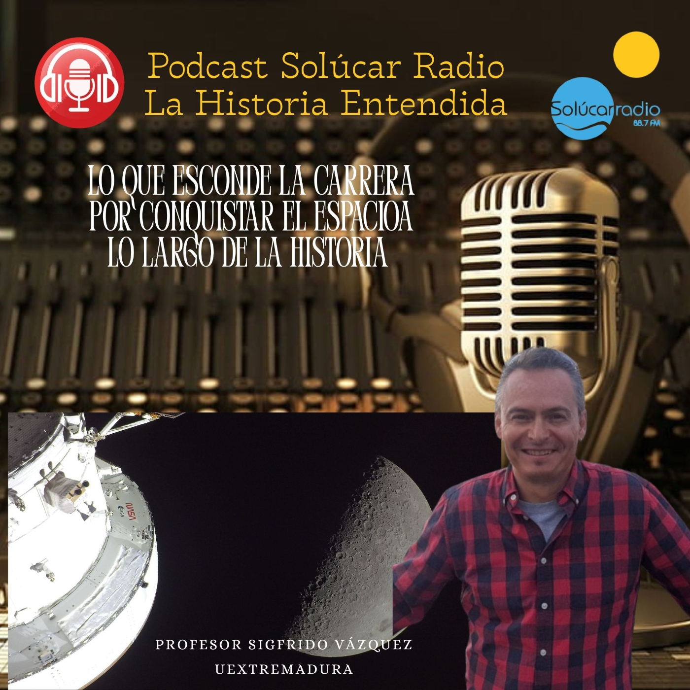 LA HISTORIA ENTENDIDA Profesor Sigfrido Vázquez, LO QUE ESCONDE LA CARRERA ESPACIAL episode artwork