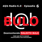 d@b radio 6.0 Episodio 6 - Maldito bulo, para que no te cuelen propaganda por periodismo