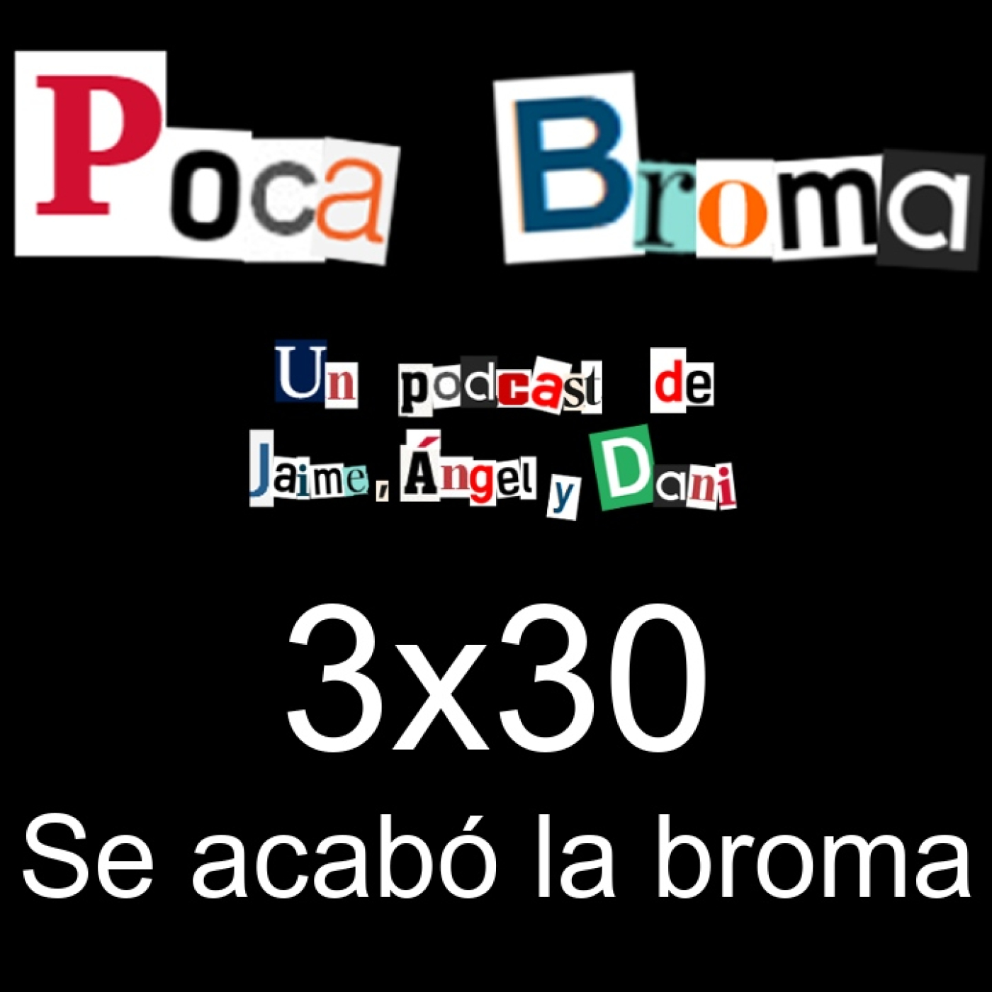 Poca Broma 3x30 - Se acabó la broma thumbnail