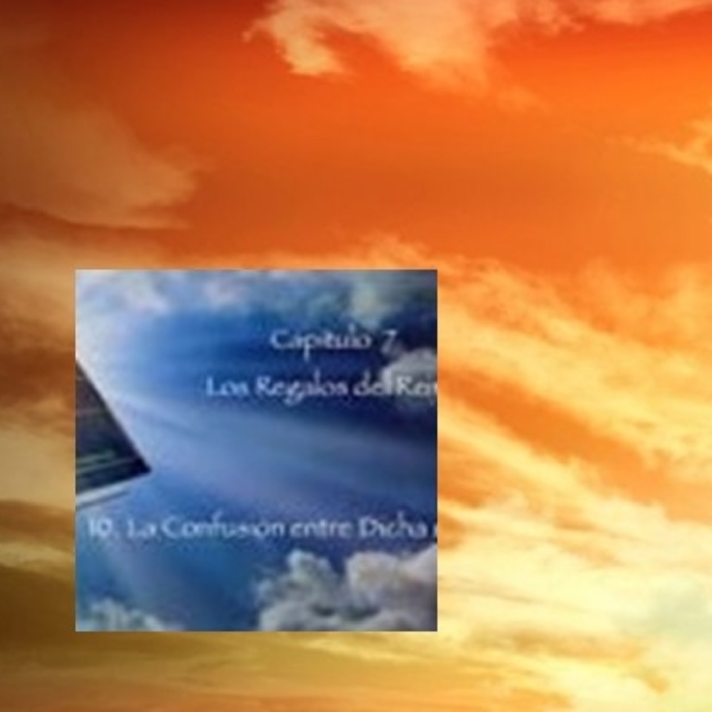 CAPÍTULO 7. X. La confusión entre dicha y dolor. episode artwork