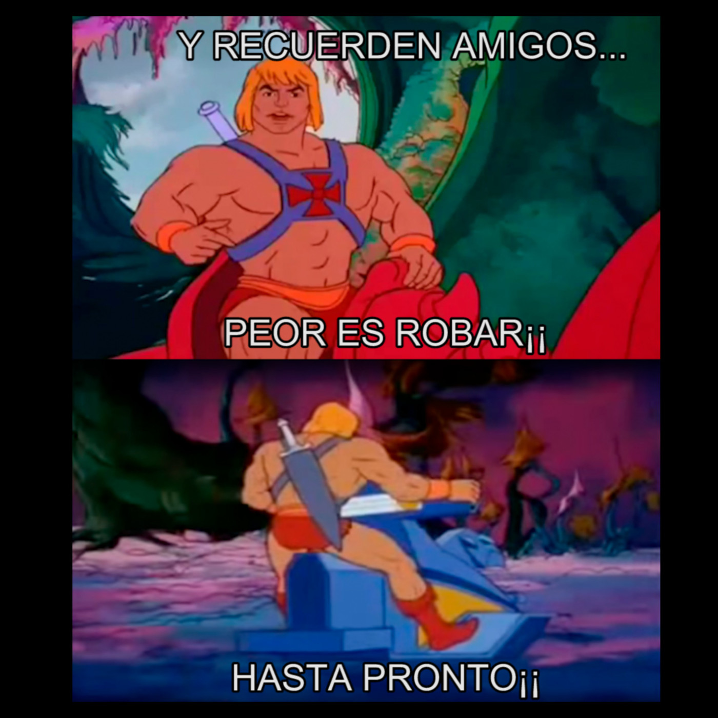 Peor es robar