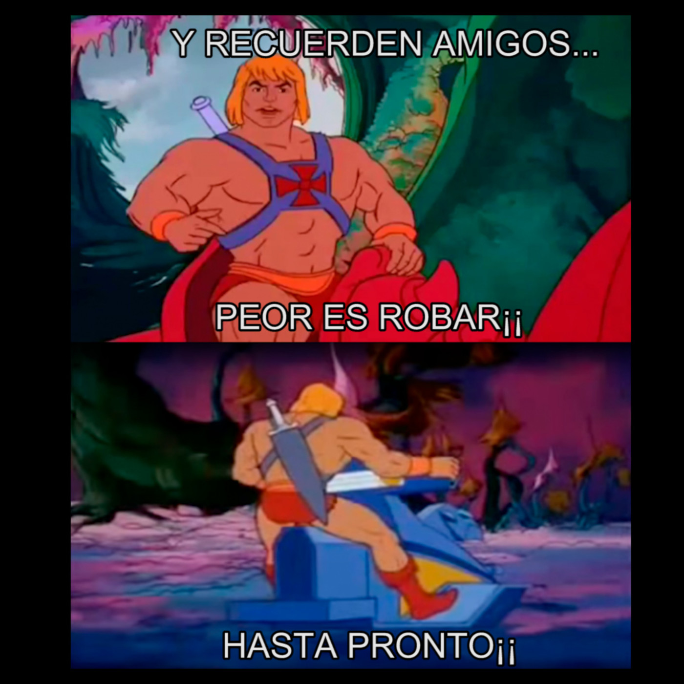 Peor es robar