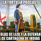 La Tortulia #53 - Blas de Lezo y la defensa de Cartagena de Indias