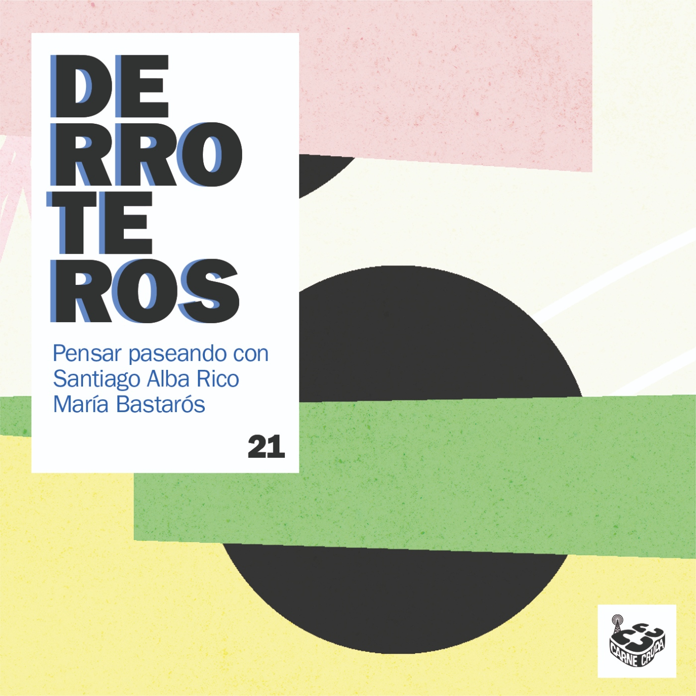 Derroteros: El rencor con Santiago Alba Rico (CARNE CRUDA EXTRA) - Acceso anticipado