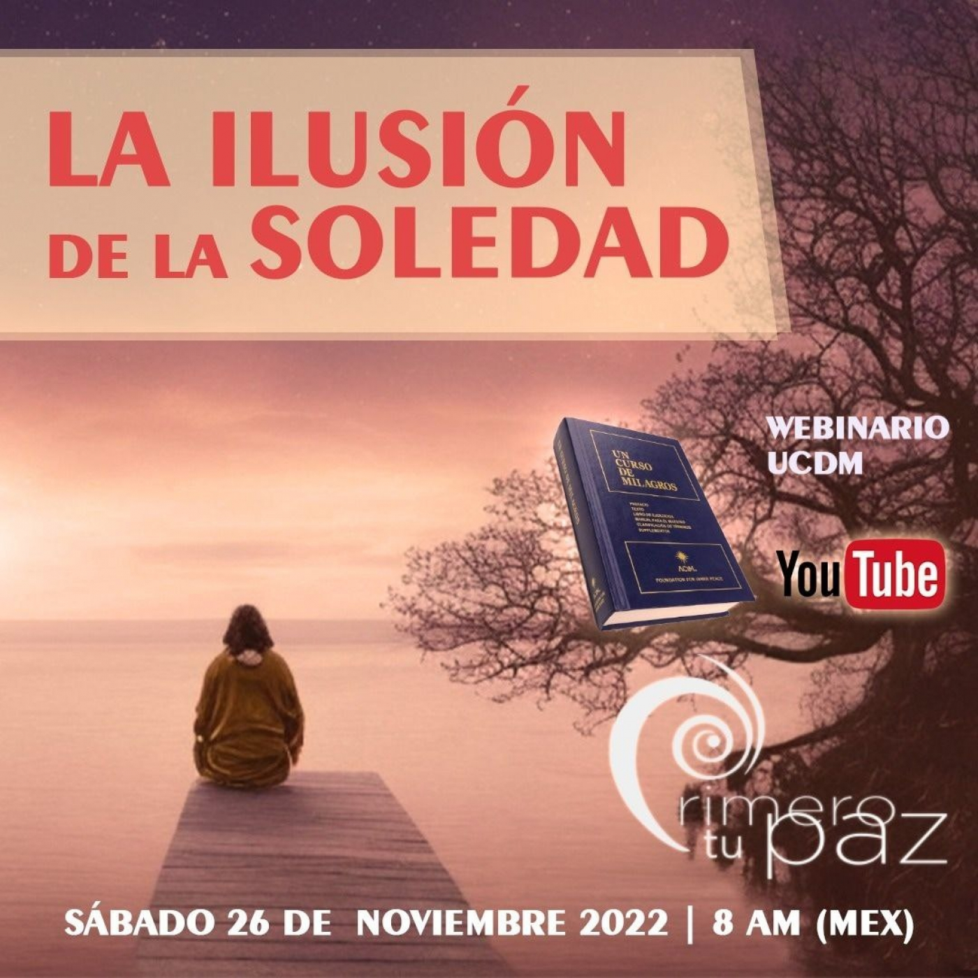 LA ILUSION DE LA SOLEDAD | Webinario Un Curso de Milagros