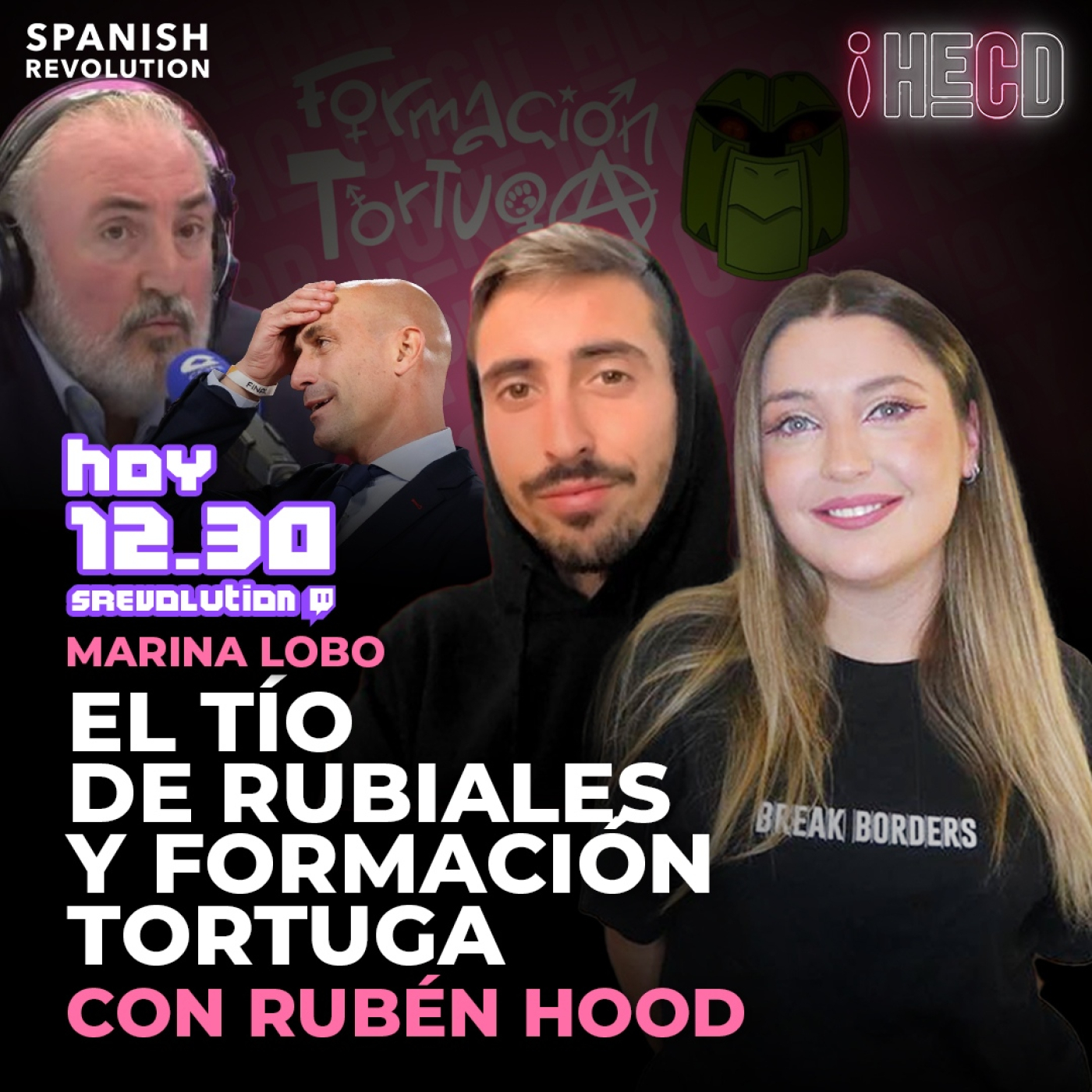 HECD! 299 - Formación Tortuga, con Rubén Hood + El tío de Rubiales rajando + Ayuso a la guerra