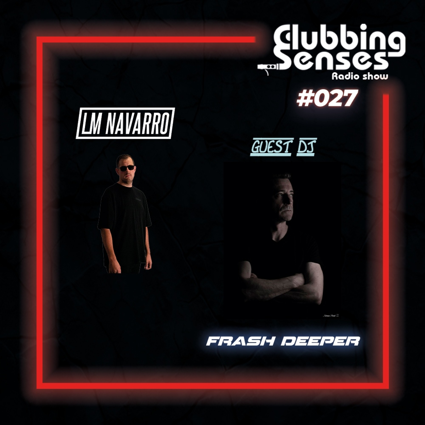 Clubbing Senses 027 | Guest DJ: Frash Deeper episode artwork
