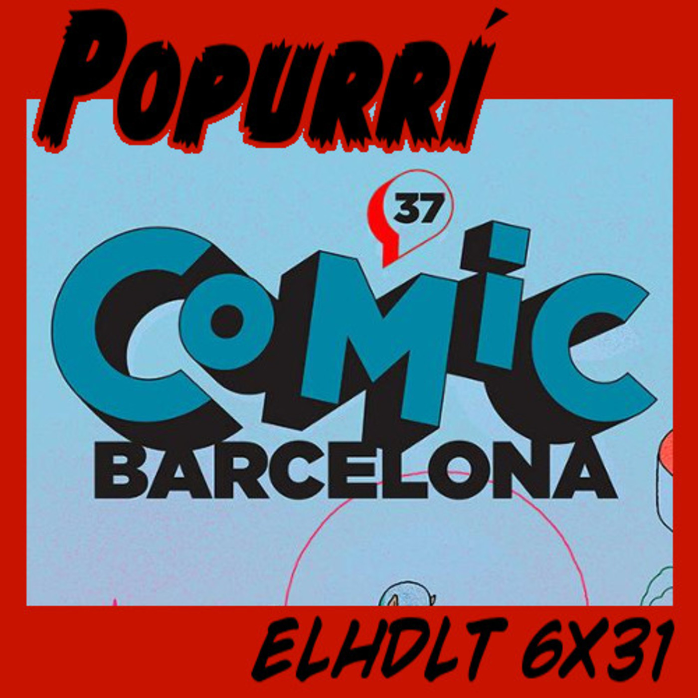 [ELHDLT] 6x31 Cómic Barcelona 2019 episode artwork