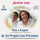 Um Projeto Com Princípios - Kike e Angela Garcia