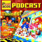 Pixelacos Podcast - Musical 01
