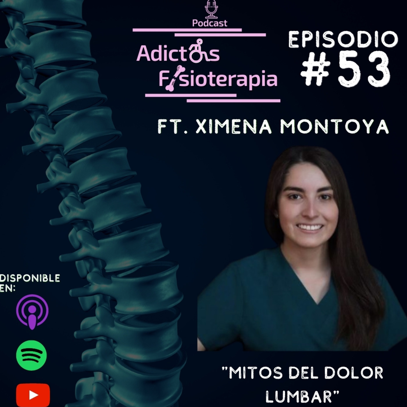 #53 Ximena Montoya / Dolor Lumbar; Mitos y Abordaje. episode artwork