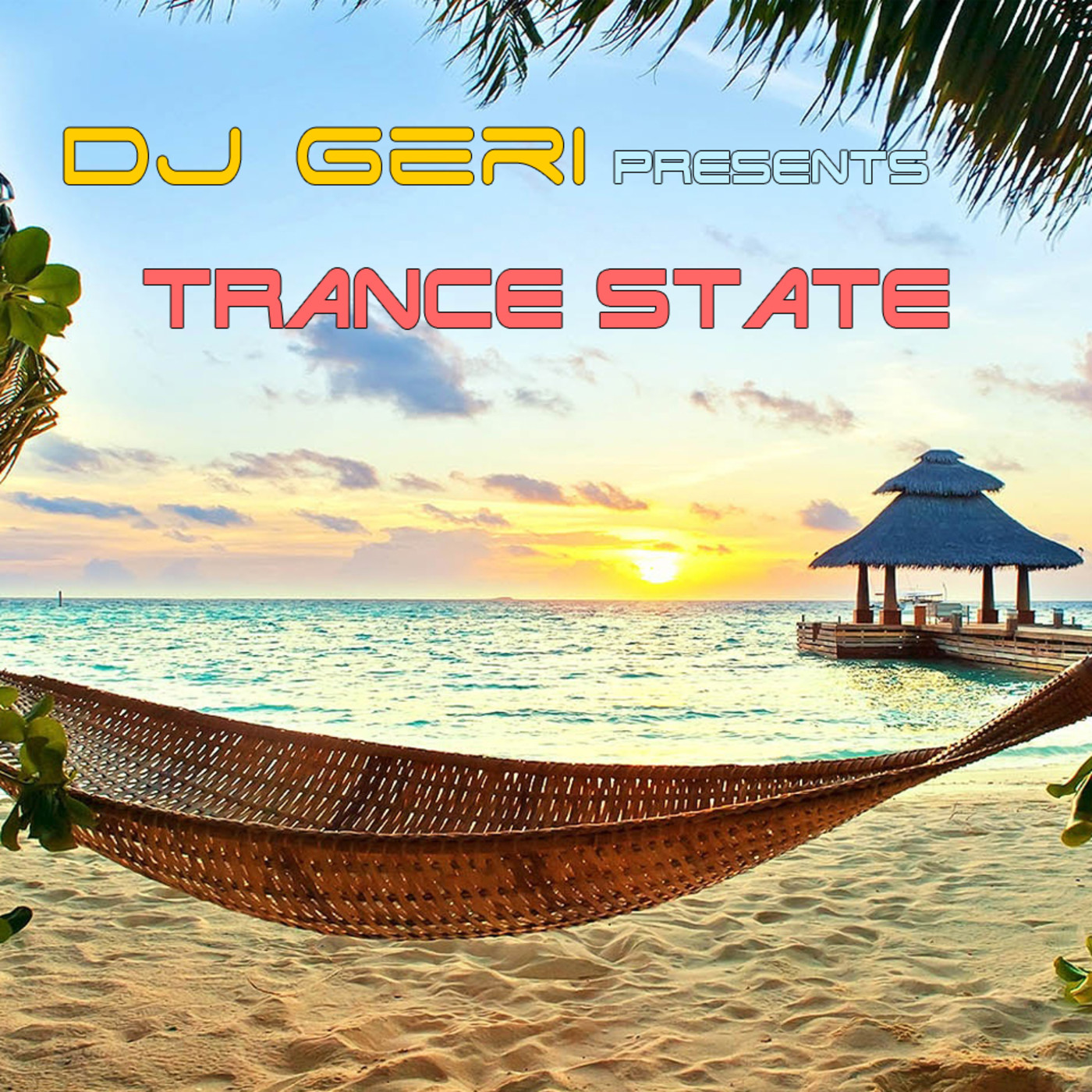 DJ Geri Presents Trance State