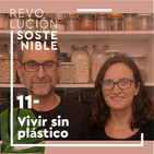 #11 Vivir sin plástico - Así es nuestra vida sin plástico (y todos los beneficios que tiene)