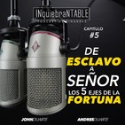 De Esclavo A Señor Los Cinco Ejes De La Fortuna Con John Duarte # 5