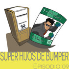 Super Hijos de Bumper - Episodio 09
