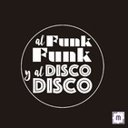 98. Al Funk...Funk, y al Disco...Disco
