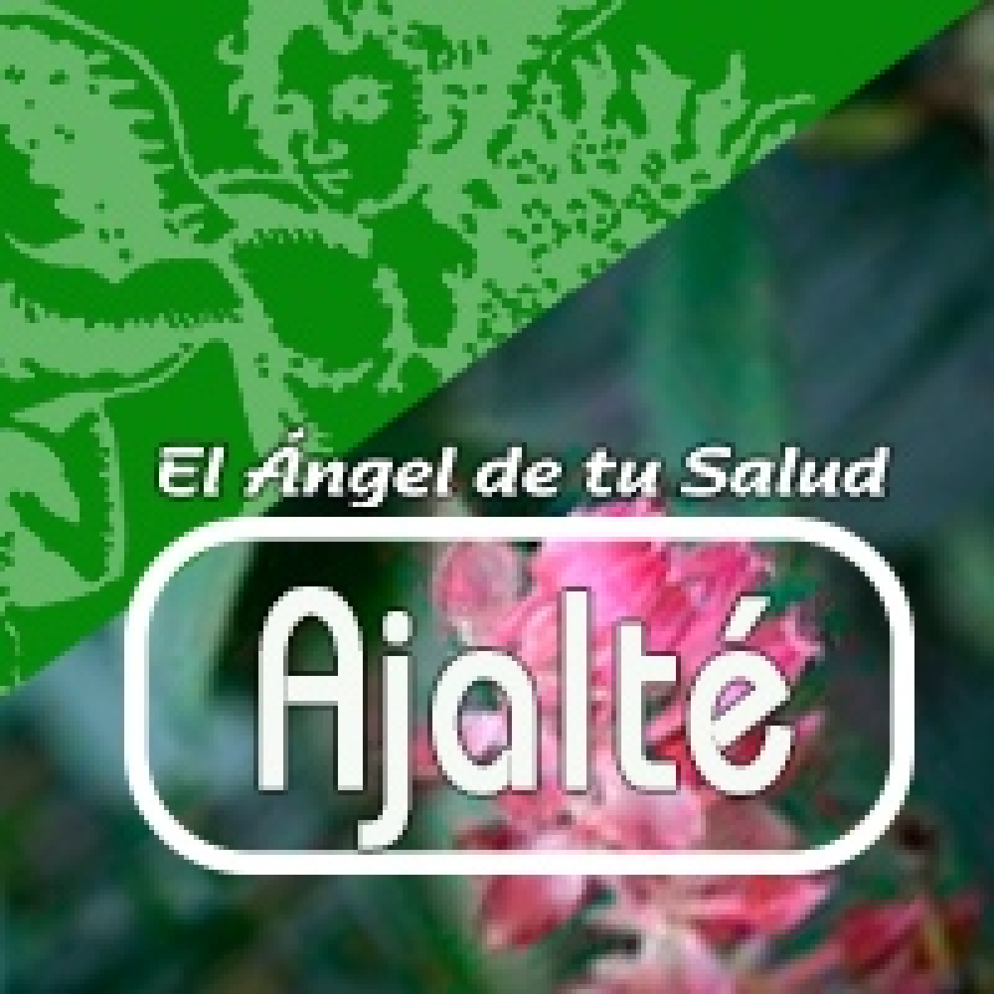 El Angel de tu Salud - AJALTÉ episode artwork