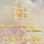 Recupera Tu Esencia y Tus Dones - Margarita Molins - Entrevista con Tote Tamayo