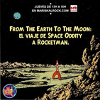 La Choza del Rock 9x26: From The Earth To The Moon: El viaje de Space Oddity a Rocket Man