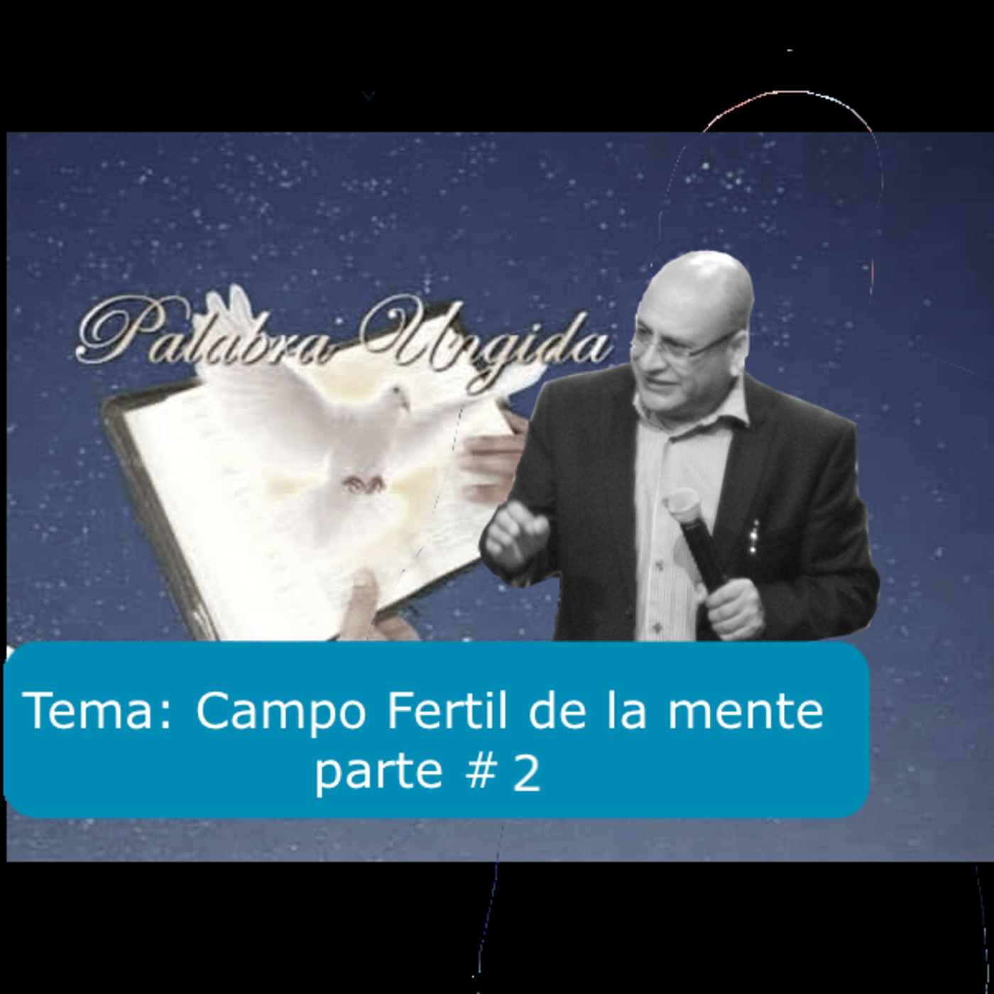 Tema: Campo fertil de la mente parte #2 episode artwork