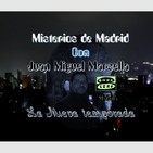 Misterios de Madrid con Juan Miguel Marsella - La nueva temporada