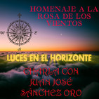 Luces en el Horizonte: CHARLANDO CON JUAN JOSÉ SÁNCHEZ ORO