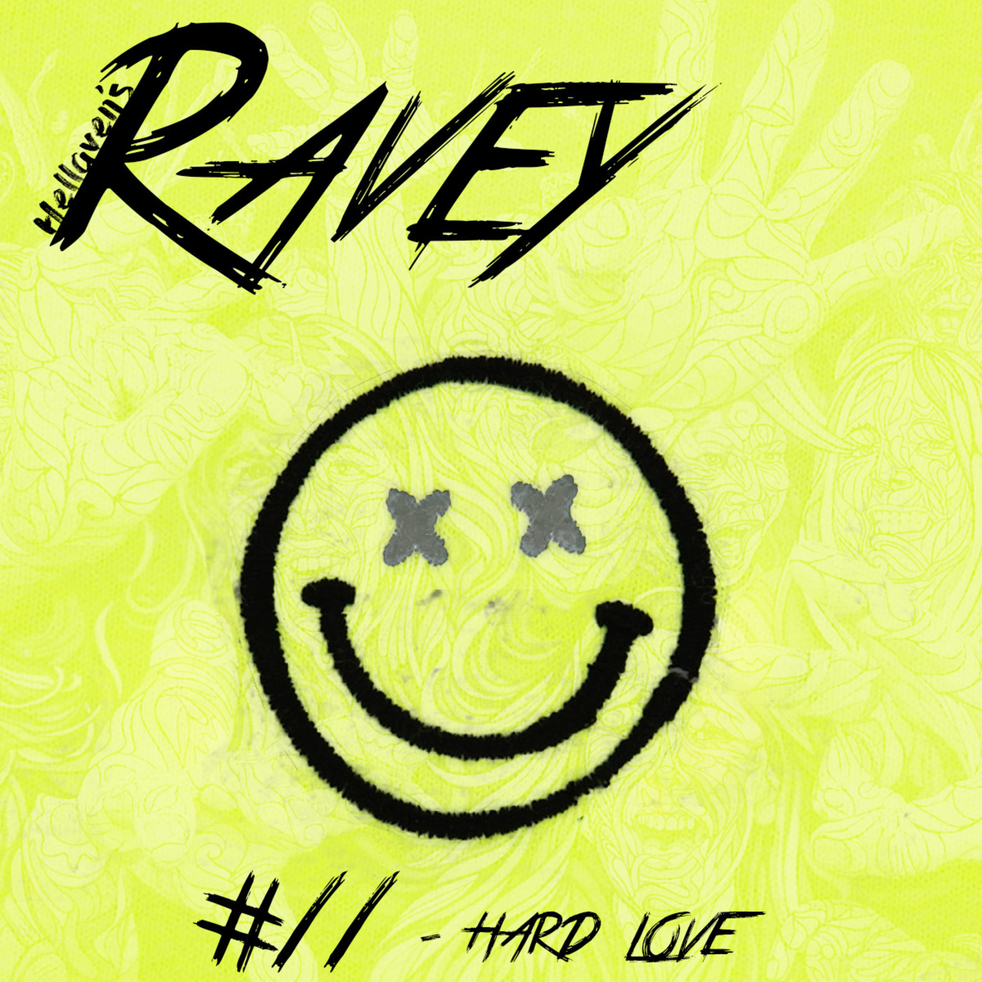 Hellaven’s Ravey