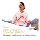 Atrévete a dar el paso y cambia. Ep. 7