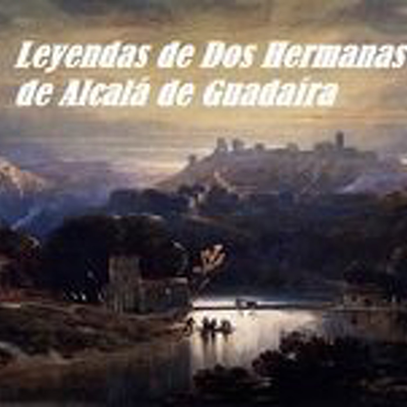 MISTERIOS Y LEYENDAS DE DOS HERMANAS Y DE ALCALÁ DE GUADAÍRA 11/12/2014 P01X04 'Tertulias a Medianoche