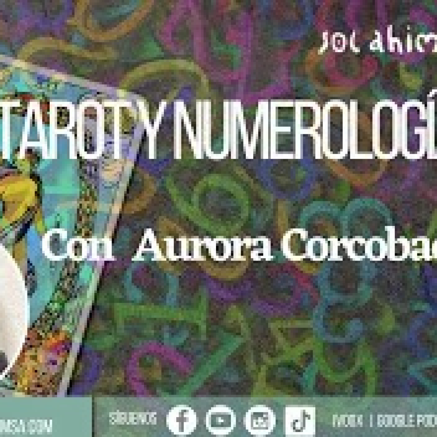 TAROT Y NUMEROLOGÍA con Aurora Corcobado episode artwork