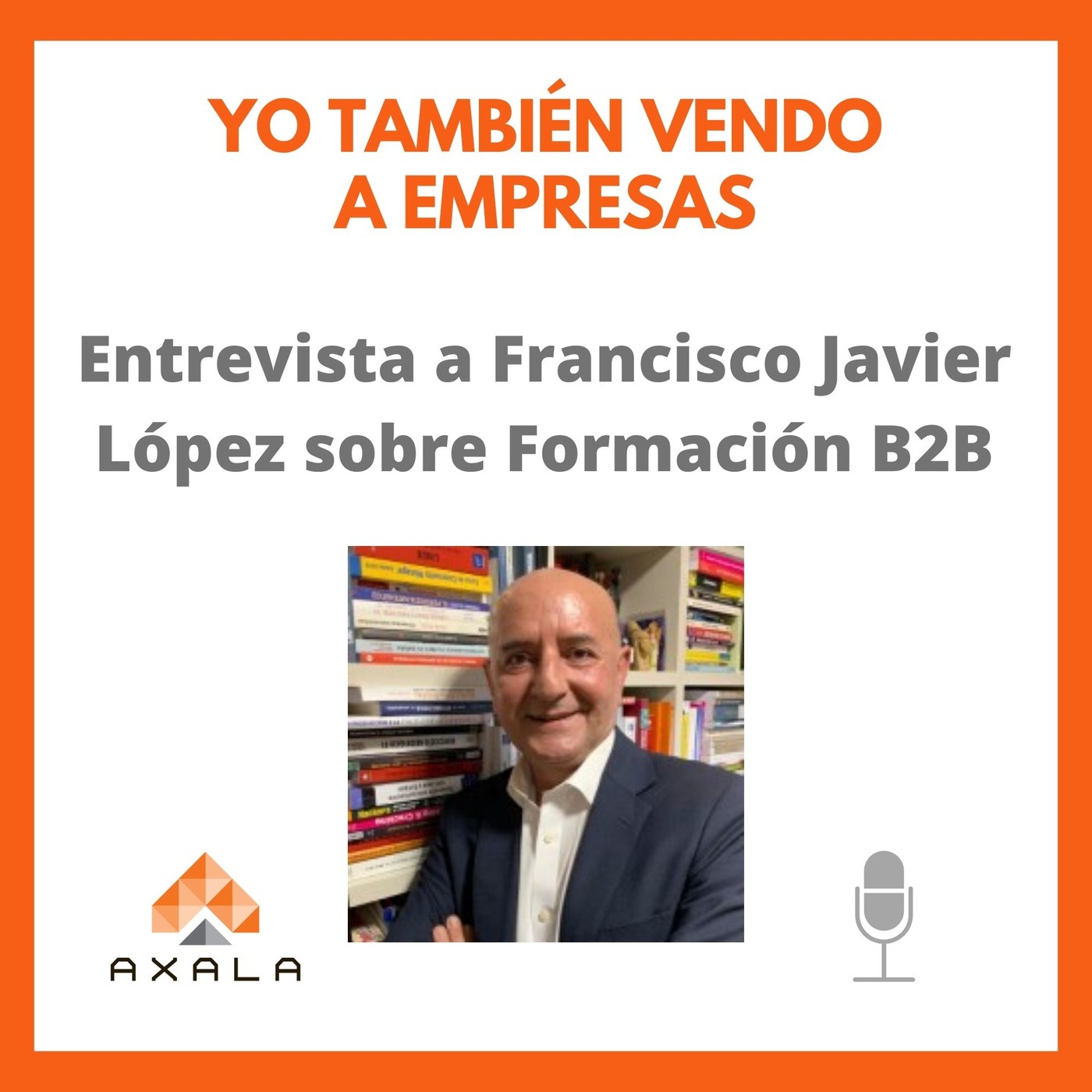 Yo también vendo a empresas - El podcast B2B