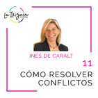 #11 - Inés de Caralt - “El tipo de relaciones que estableces determinará tu calidad de vida”