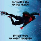 El Teatro del Fin del Mundo 14. Spider-Man: Un nuevo universo (2018), con Hutxu y Dani Collado
