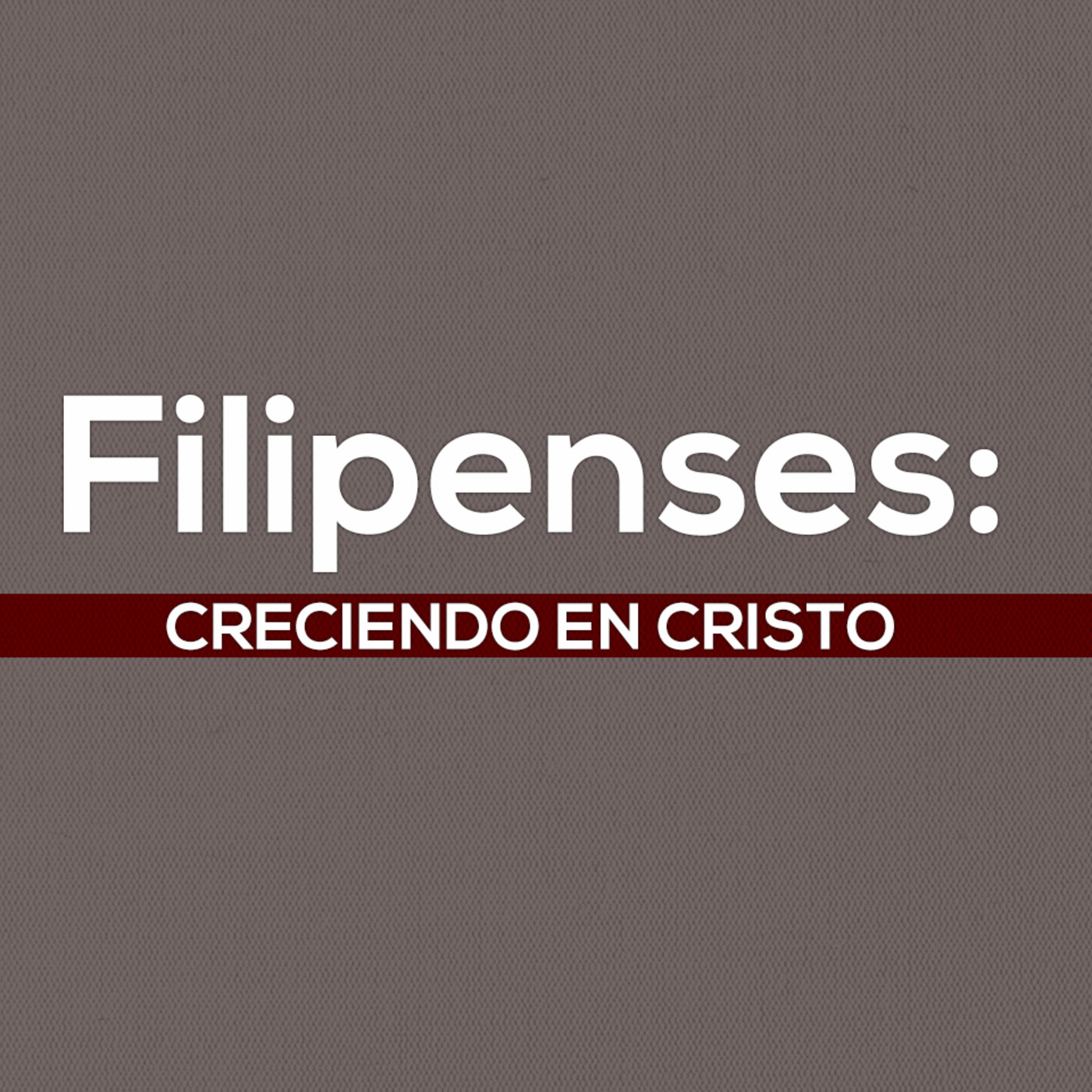 Estudio de Filipenses: Creciendo en Cristo