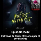 EHC 2X32. Estrenos de películas de terror atrasados por el coronavirus