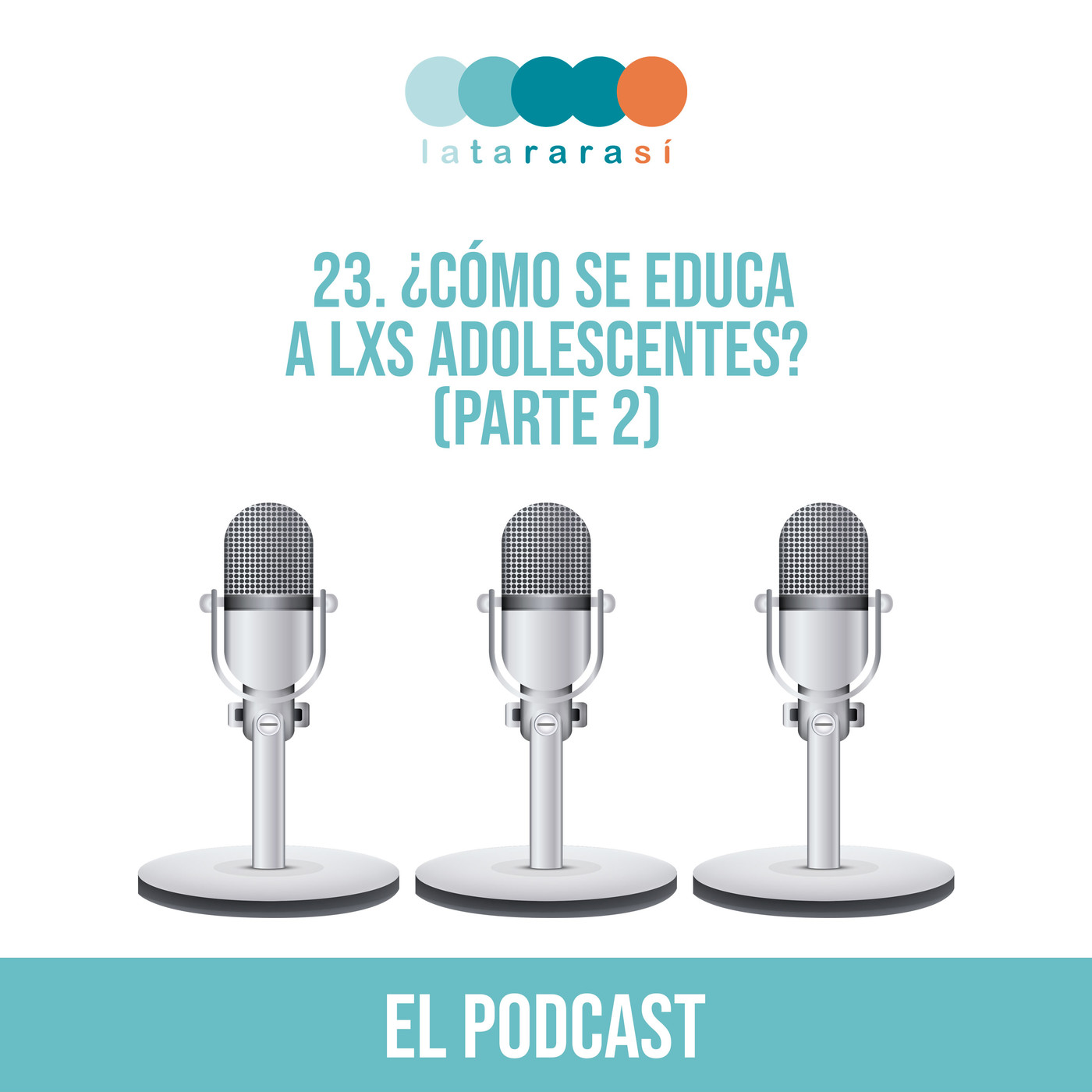 El podcast de Latararasí