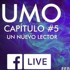 U.M.O Capítulo #5: Un nuevo lector - Una charla con Jose Manuel Ramírez