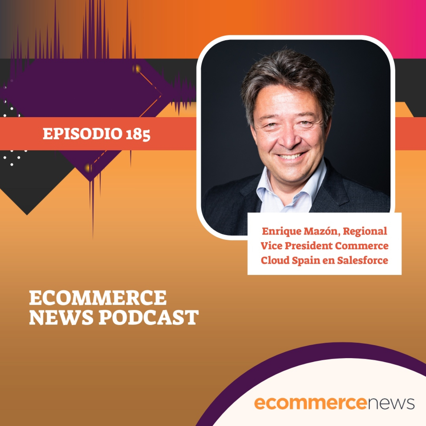 Ecommerce News Podcast #185: ¿Qué va a ocurrir en la campaña de Navidad? (con Enrique Mazón, Salesforce) episode artwork