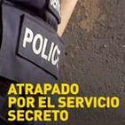 Atrapado por el Servicio Secreto
