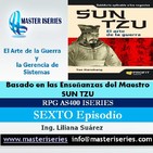 Ultimo Episodio: La Doctrina según Sun Tzu aplicado a la Gerencia de Sistemas